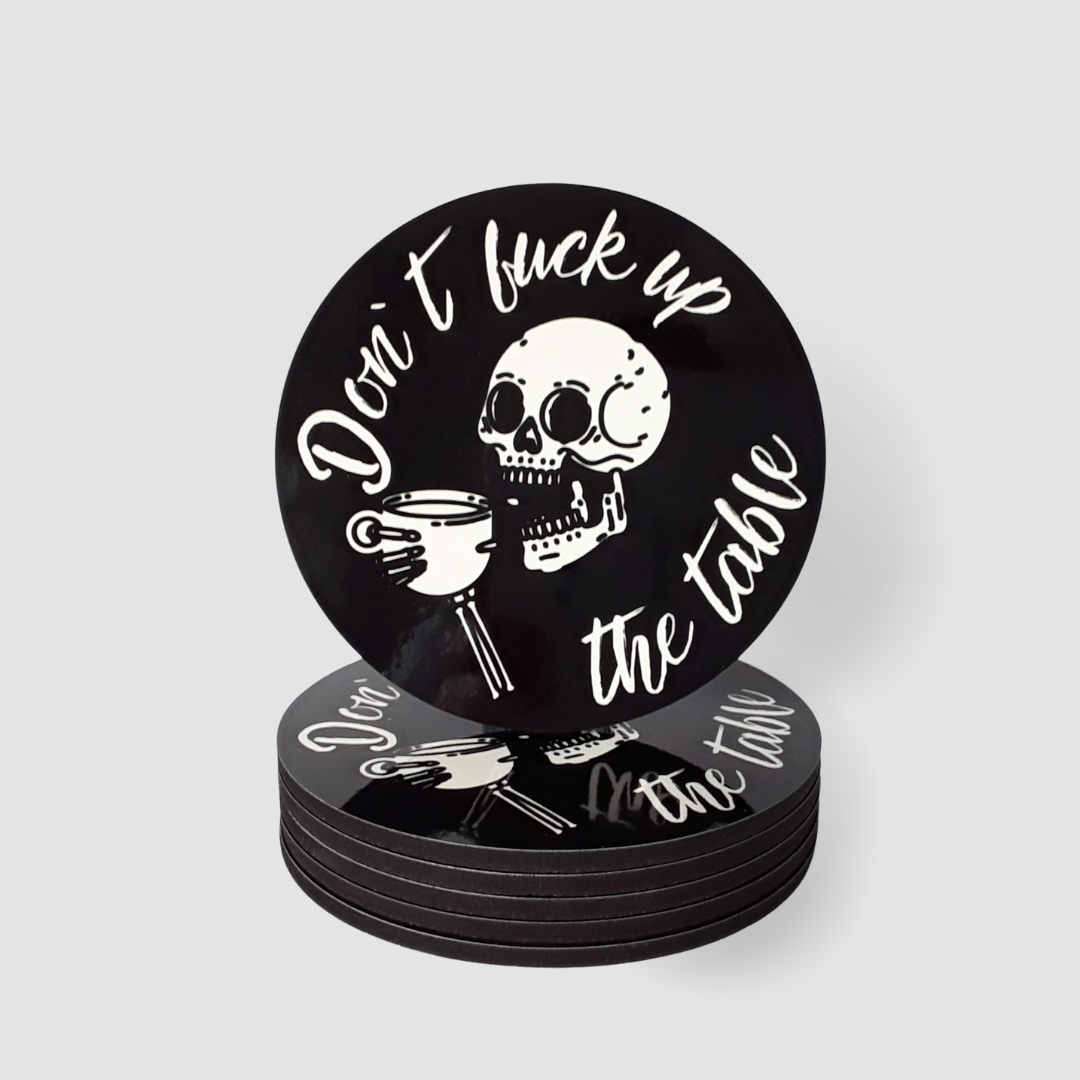 Schwarze Untersetzer Don`t fuck up the table
