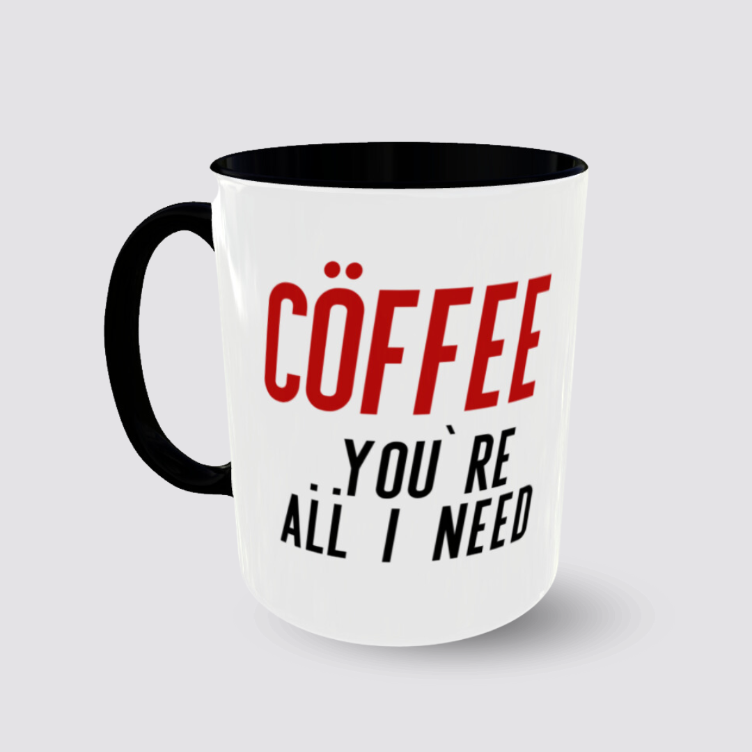 Cöffee you`re all I need Tasse Henkel links Produktfoto