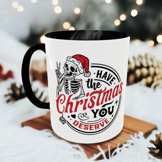 Tasse Kaffeebecher HAVE THE CHRISTMAS YOU DESERVE